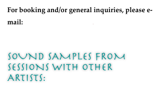 For booking and/or general inquiries, please e-mail: kevindeitz@mac.com
Sound Samples From Sessions with other artists: